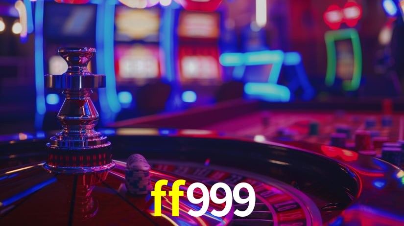 ff999 - Cassino brasileiro mais escolhido - ff999.com